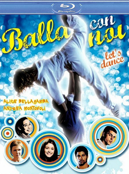 Давайте танцевать / Balla con noi - Let's Dance (2011/HDRip