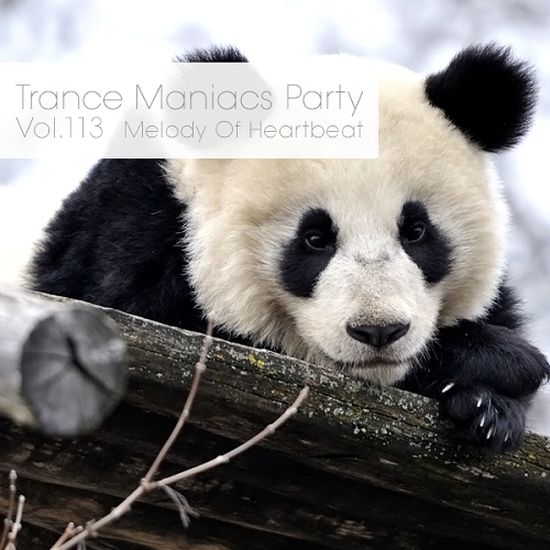 Trance Maniacs Party: Melody Of Heartbeat #113 (2013)