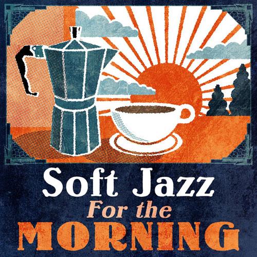 Soft Jazz For the Morning (2013)