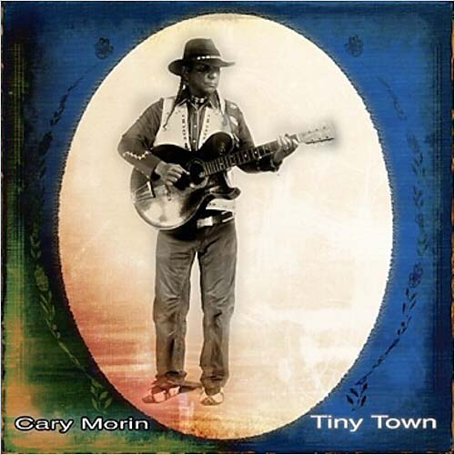Cary Morin. Tiny Town (2015)