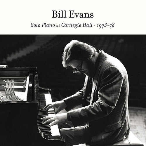 Bill Evans. Solo Piano at Carnegie Hall 1973-78 (2014)