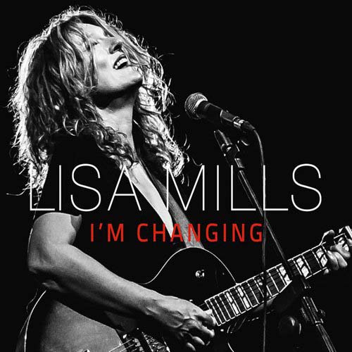 Lisa Mills. I'm Changing (2014)