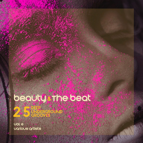 Beauty and the Beat: 25 Deep Underground Grooves Vol.2
