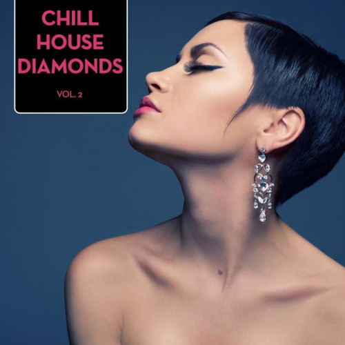 Chill House Diamonds Vol.2