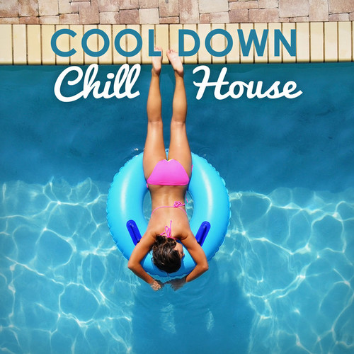 Cool Down Chill House