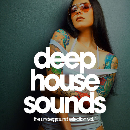 Deep House Sounds: The Underground Selection Vol.1