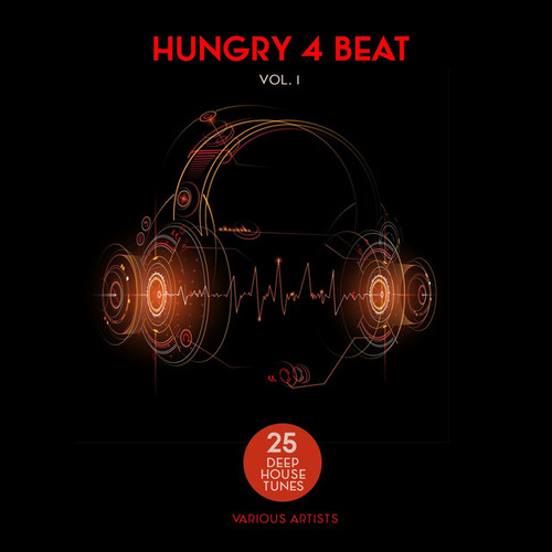 Hungry 4 Beat Vol.1: 25 Deep House Tunes