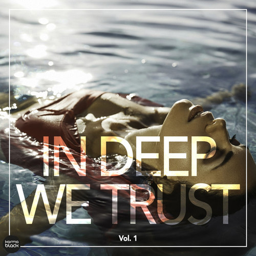 In Deep We Trust Vol.1