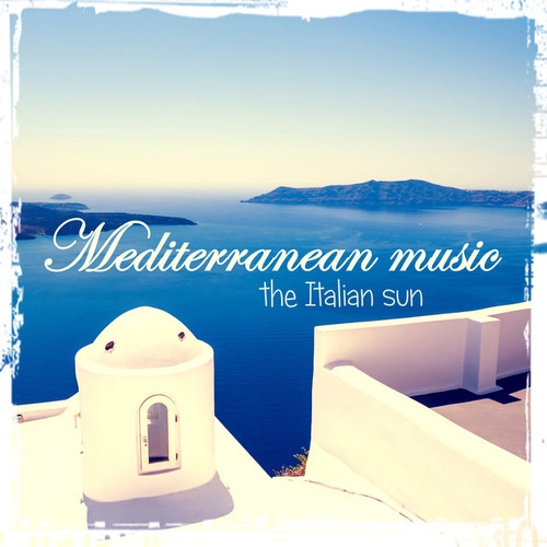 Mediterranean Music: The Italian Sun