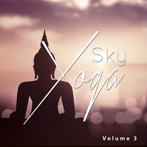 Sky Yoga Vol.3: Air Floating Ambient Chill Tunes