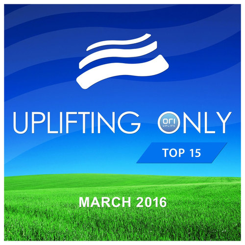 Uplifting Only: Radio Top 15, March