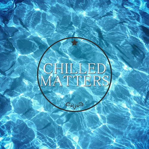 Chilled Matters Vol.1