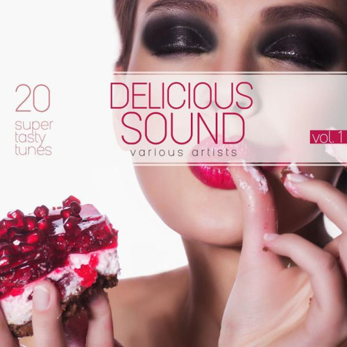Delicious Sound Vol.1: 20 Super Tasty Tunes
