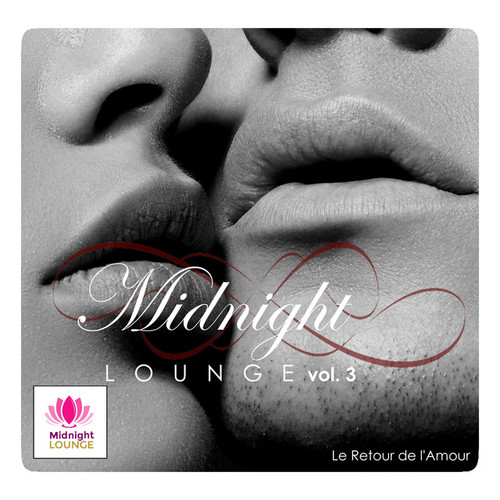 Midnight Lounge Vol.3: Le Retour de lAmour