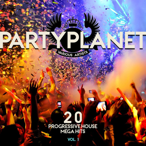 Party Planet Vol.1: 20 Progressive House Mega Hits