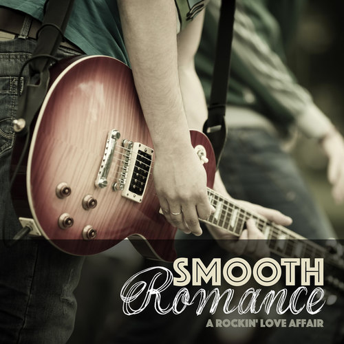 Smooth Romance: A Rockin Love Affair