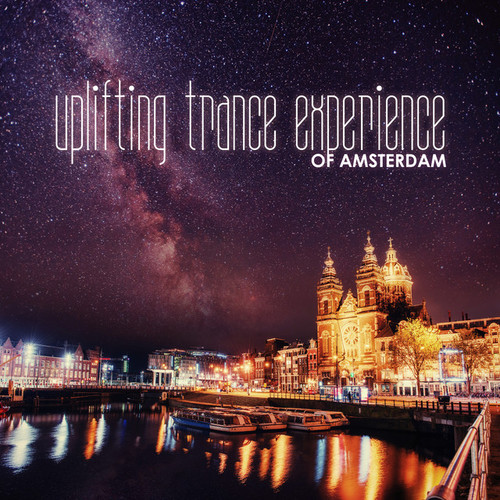 Uplifting Trance: Experience of Amsterdam