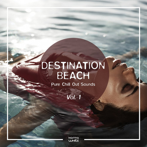 Destination Beach: Pure Chill Out Sounds Vol.1