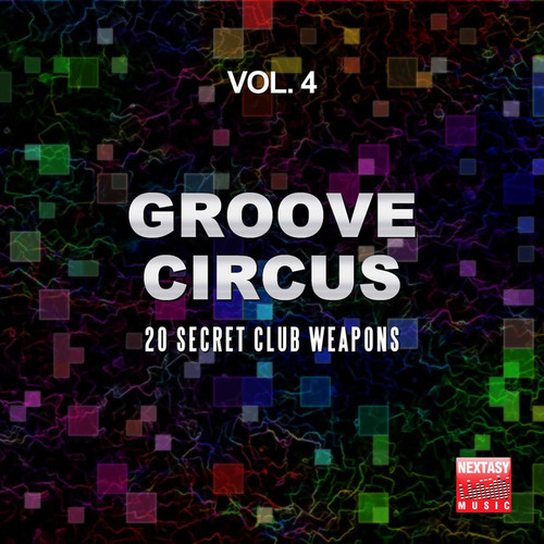 Groove Circus Vol.4: 20 Secret Club Weapons