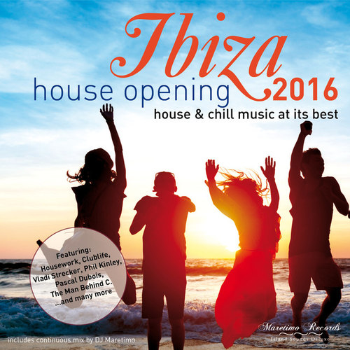 Ibiza House Opening 2016: House and Chillout Music at Its Best