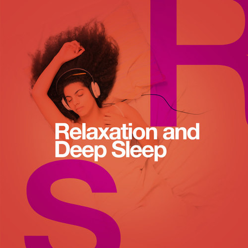 Relaxation and Deep Sleep