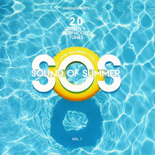 SOS Sound of Summer: 20 Groovy Deep-House Tunes Vol.1