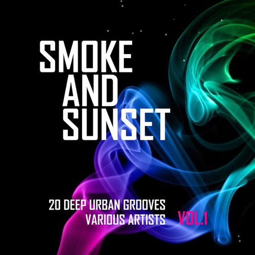Smoke And Sunset: 20 Deep Urban Grooves Vol.1