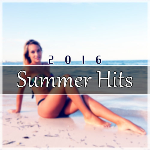Summer Hits 2016: Chillout Hits, Summer Vibes, Deep Bounce, Ibiza Party Night, Lounge Summer
