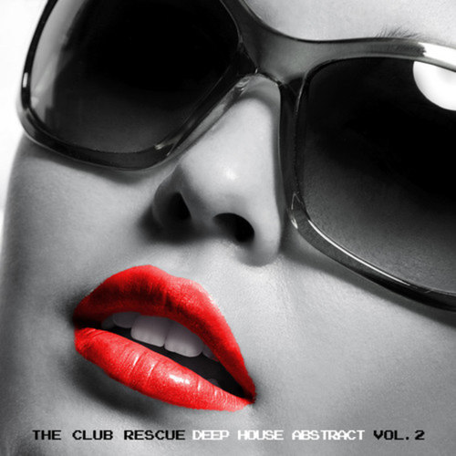 The Club Rescue: Deep House Abstract Vol.2