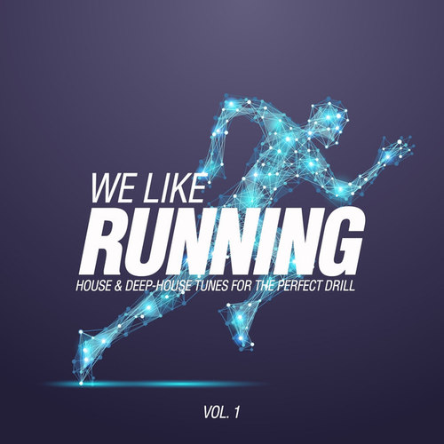 We Like Running Vol.1: House and Deep-House Tunes For The Perfect Drill