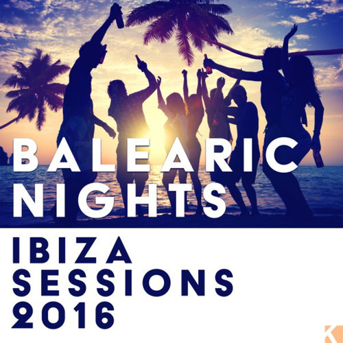 Balearic Nights: Ibiza Sessions