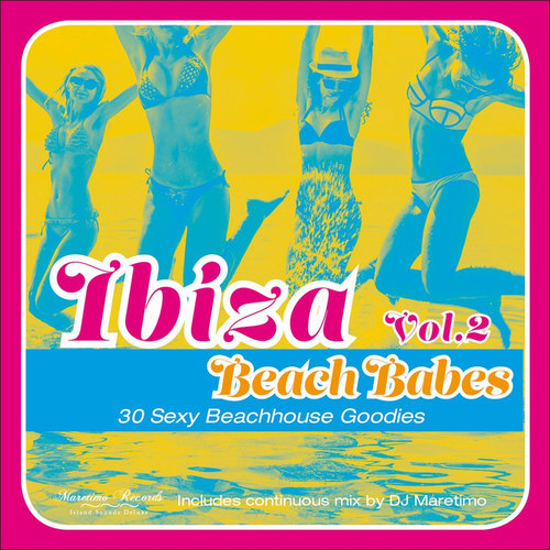 Ibiza Beach Babes Vol.2: 30 Sexy Beachhouse Godies