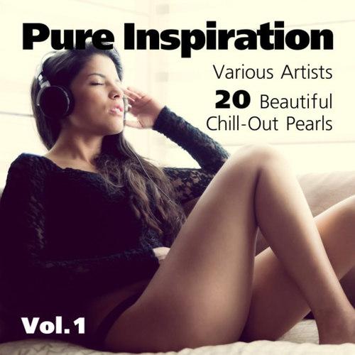 Pure Inspiration: 20 Beautiful Chill-Out Pearls Vol.1