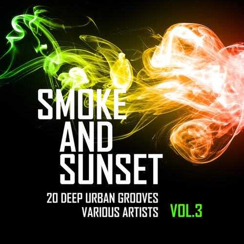 Smoke And Sunset: 20 Deep Urban Grooves Vol.3