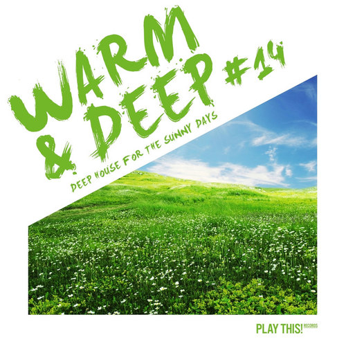 Warm and Deep #14: Deep House for the Sunny Days