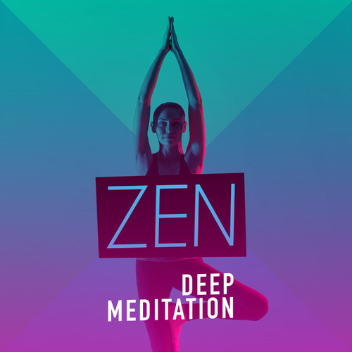 Zen Deep Meditation