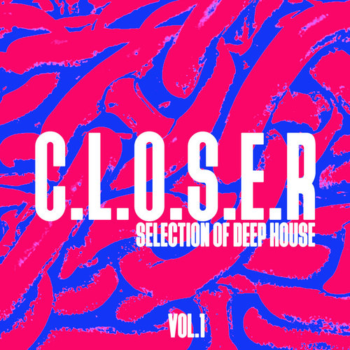 CLOSER Vol.1: Selection of Deep House