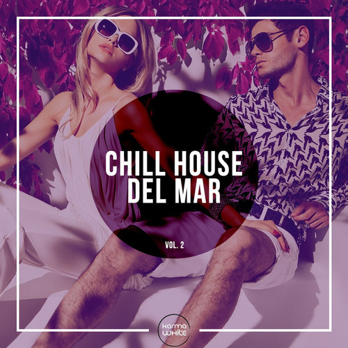 Chill House Del Mar Vol.2