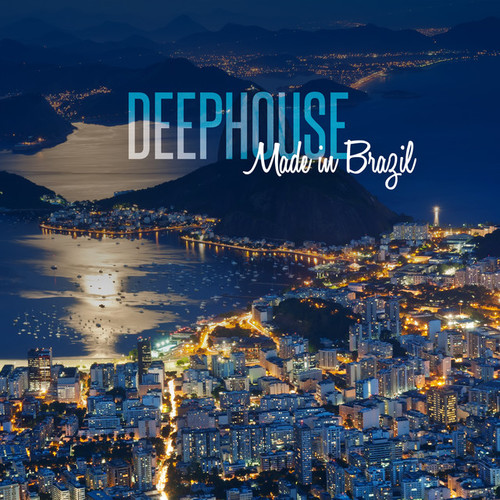 Deep House Made in Brazil