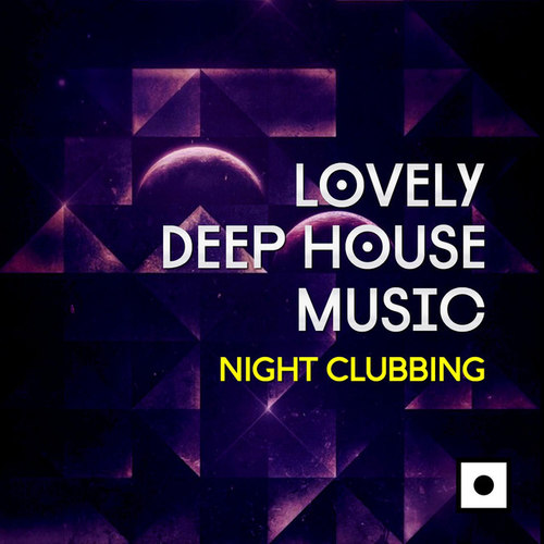 Lovely Deep House Music: Night Clubbing