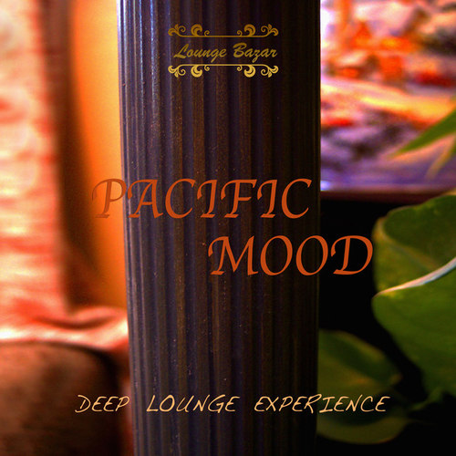 Pacific Mood: Deep Lounge Experience