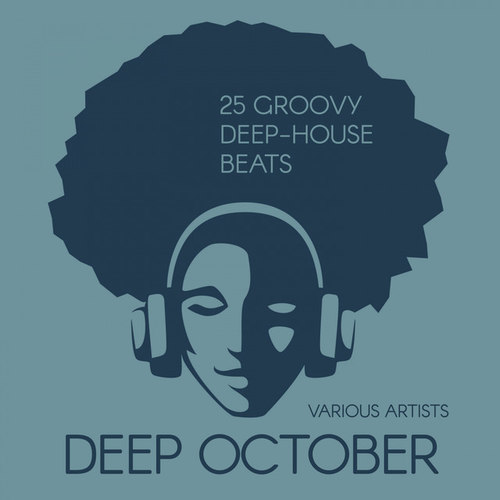 Deep October: 25 Groovy Deep-House Beats