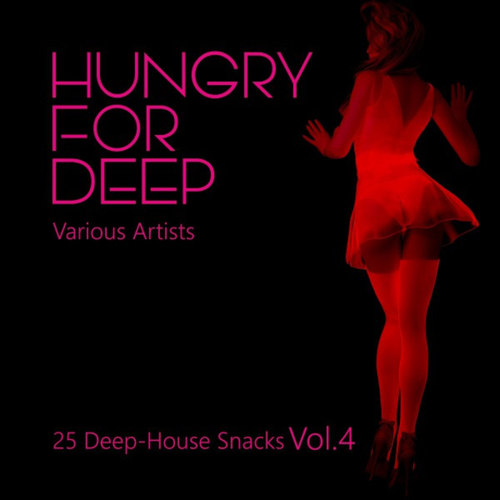 Hungry for Deep: 25 Deep-House Snacks Vol.4