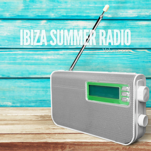 Ibiza Summer Radio Vol.1: Sunny Balearic Chill House Tunes