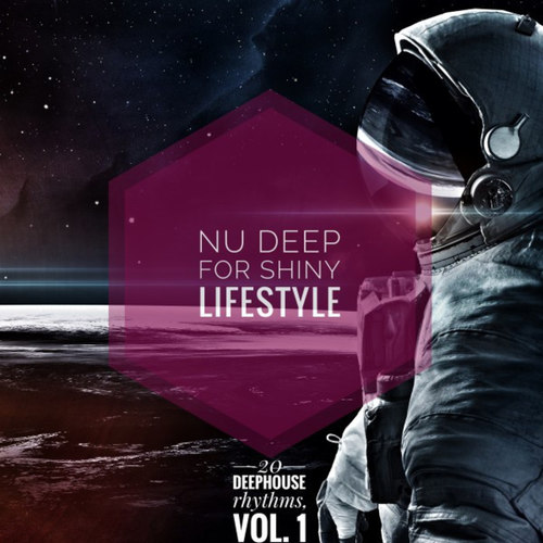 Nu Deep Vol.1: For Shiny Lifestyle
