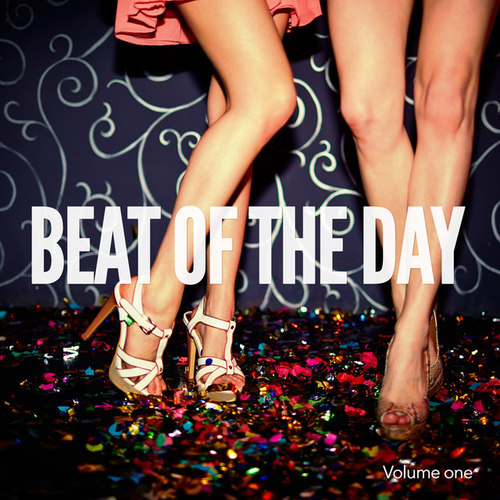 Beat Of The Day Vol.1: Deep House Big Vibes