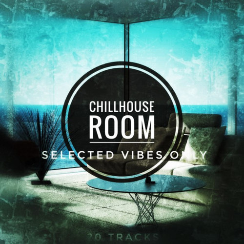 Chillhouse Room, No Youtube: Selected Vibes Only