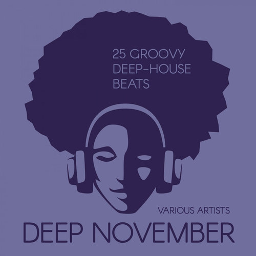 Deep November: 25 Groovy Deep-House Beats