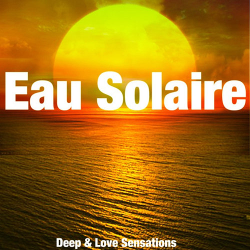Eau Solaire: Deep and Love Sensations