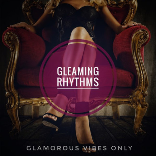 Gleaming Rhythms: Glamorous Vibes Only